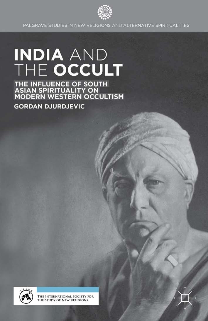 India and the occult: the influence of South Asian spirituality on modern Western occultism by Djurdjevic Gordan