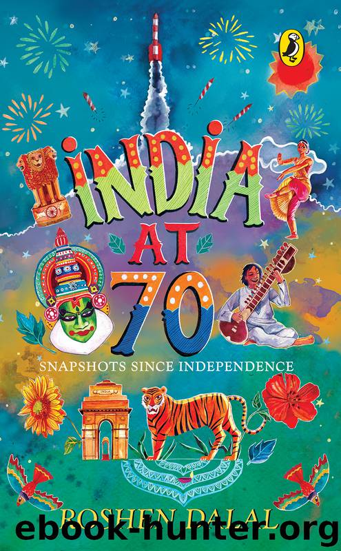 India at 70 by Roshen Dalal
