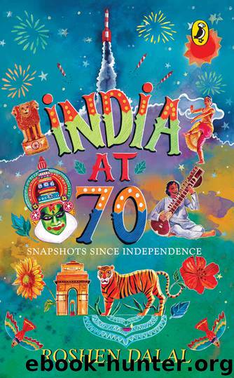 India at 70: snapshots since Independenc by Roshen Dalal