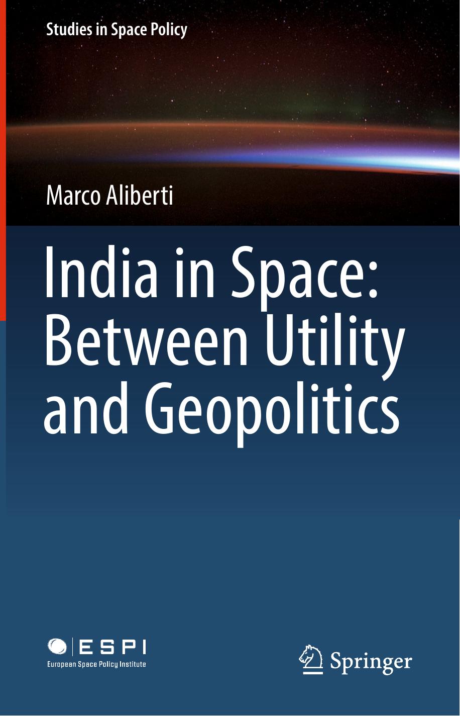 India in Space: Between Utility and Geopolitics by Marco Aliberti (auth.)