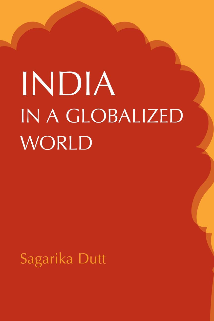 India in a Globalized World by Sagarika Dutt