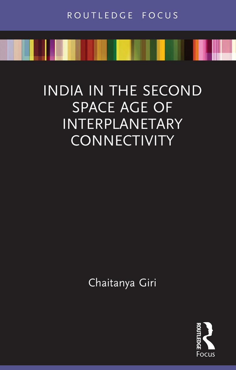 India in the Second Space Age of Interplanetary Connectivity by Chaitanya Giri