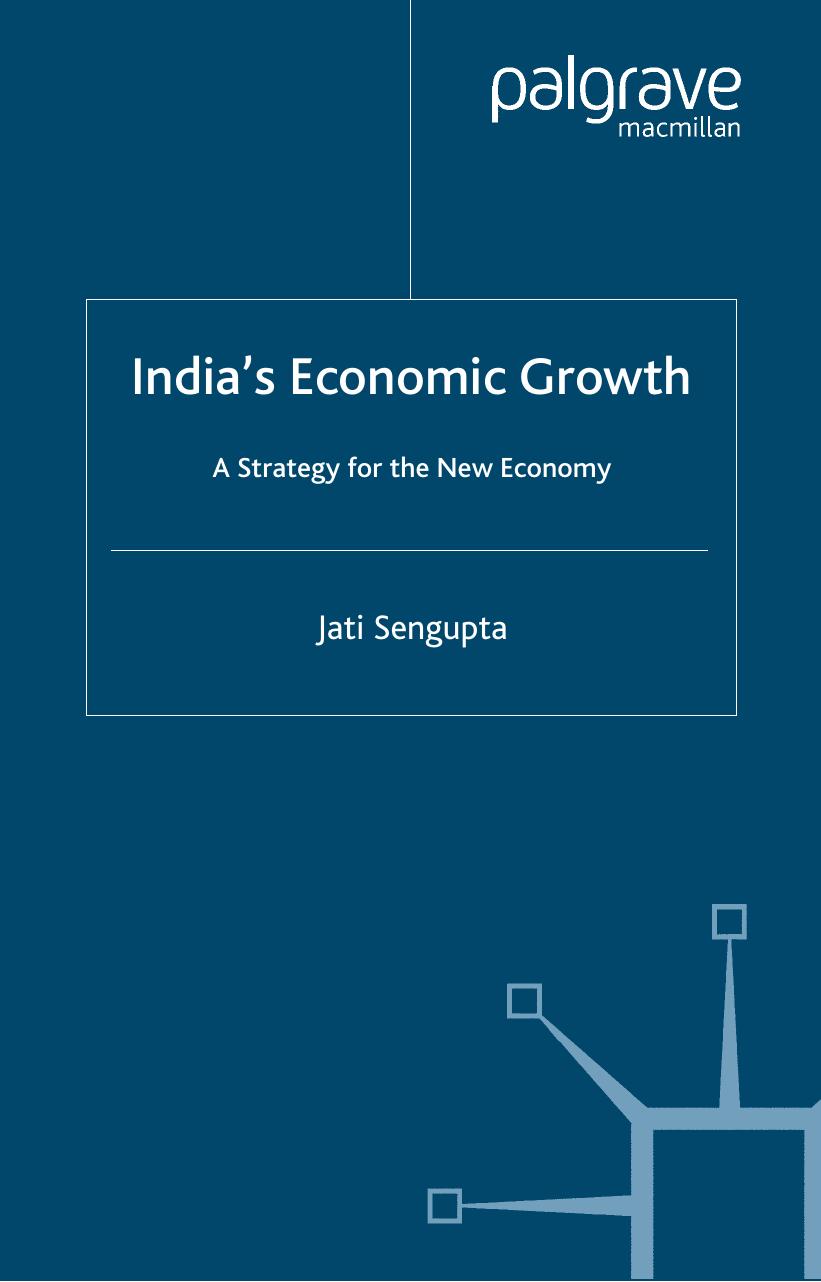 India's Economic Growth: Strategy for the New Economy by Jati K. Sengupta