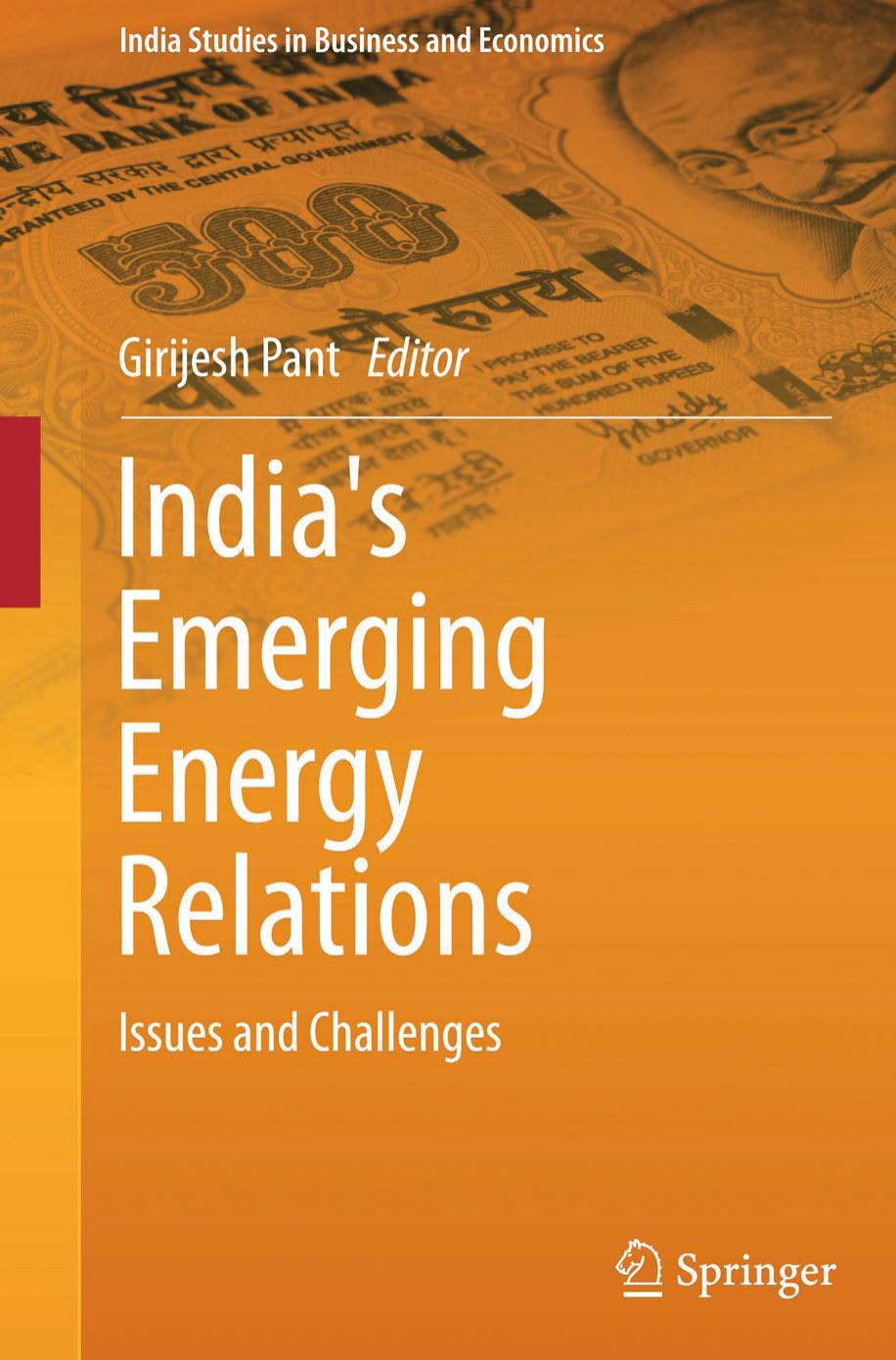 India's Emerging Energy Relations: Issues and Challenges by Girijesh Pant (eds.)