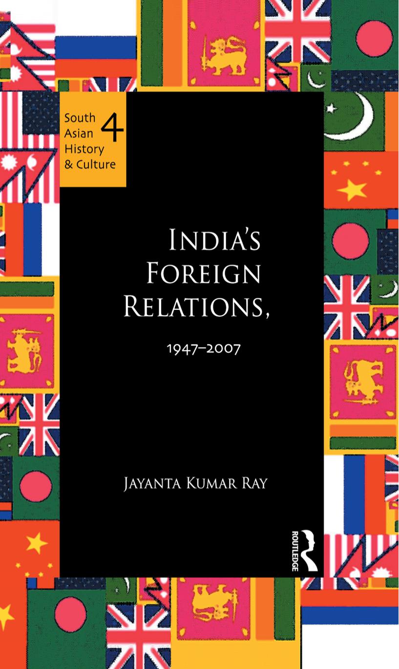 India's Foreign Relations, 1947-2007 by Jayanta Kumar Ray