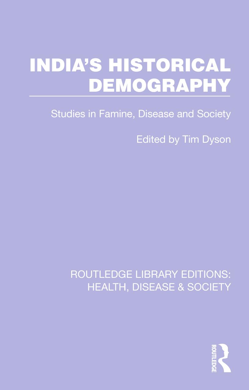 India's Historical Demography: Studies in Famine, Disease and Society by Tim Dyson