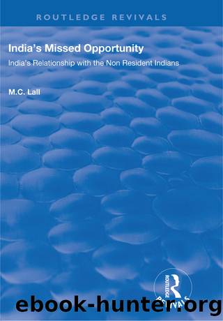 India's Missed Opportunity: India's Relationship With the Non Resident Indians by M. C. Lall