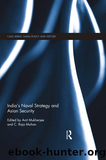 India's Naval Strategy and Asian Security by Unknown