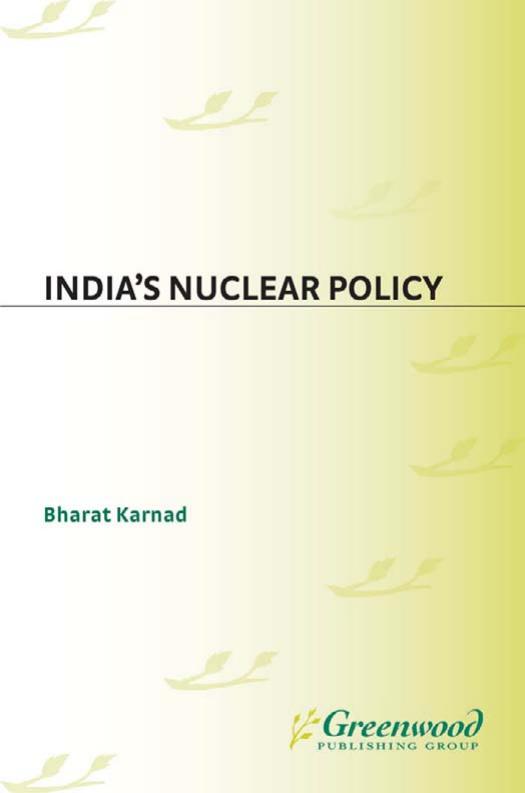 India's Nuclear Policy by Bharat Karnad