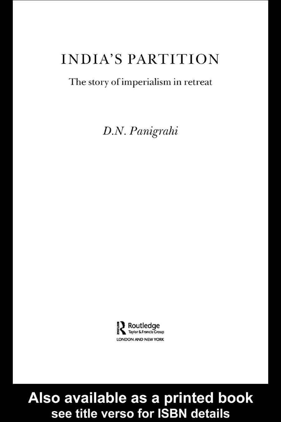 India's Partition: The Story of Imperialism in Retreat by D.N.Panigrahi