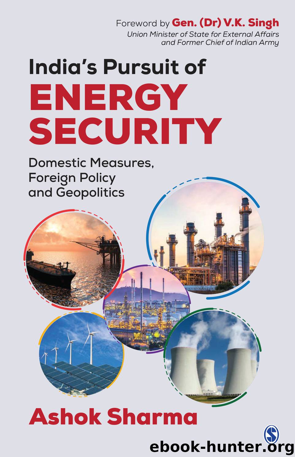 India's Pursuit of Energy Security by Sharma Ashok;
