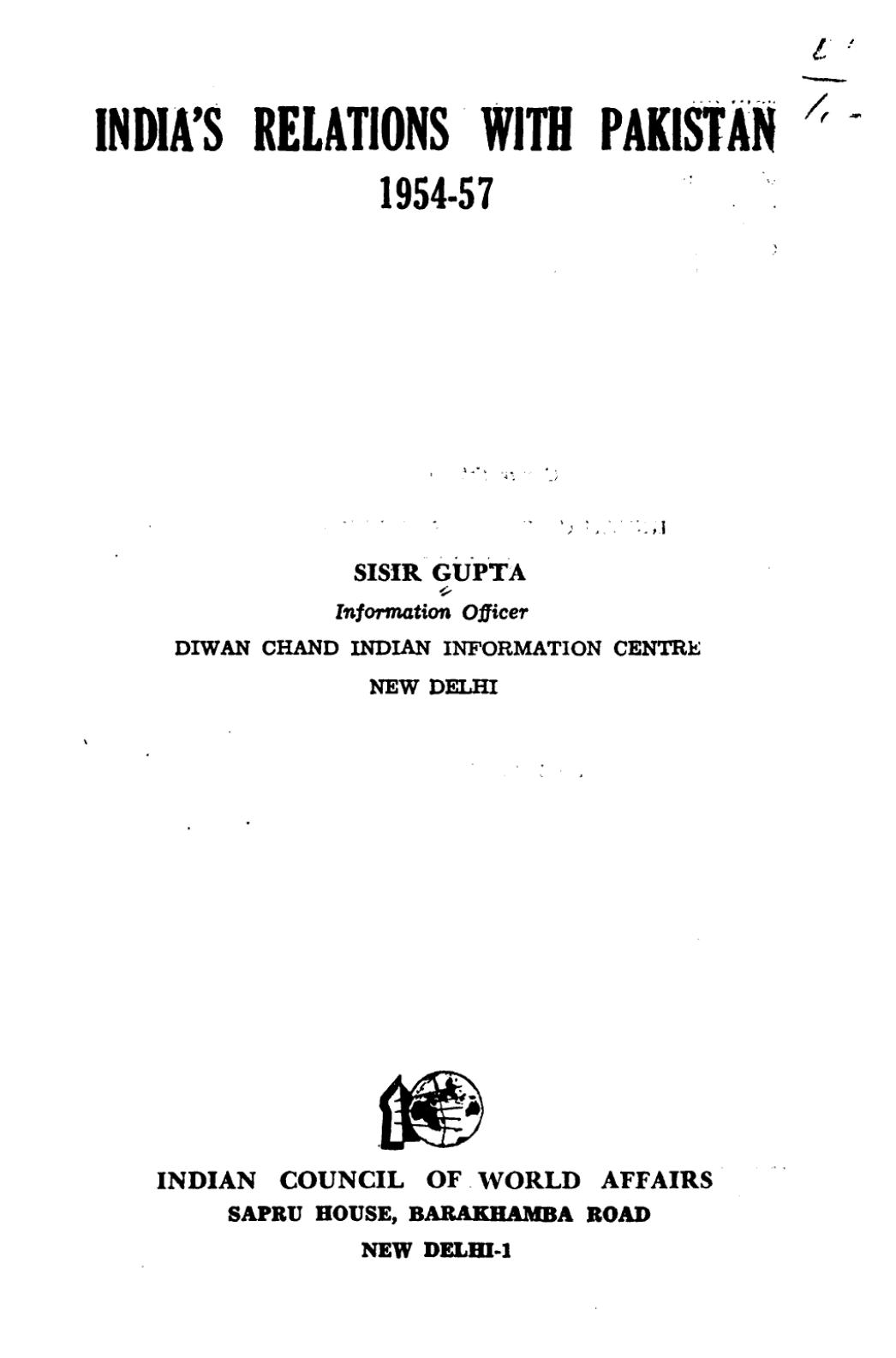 India's Relations with Pakistan, 1954-57 by Shri Sisir Gupta
