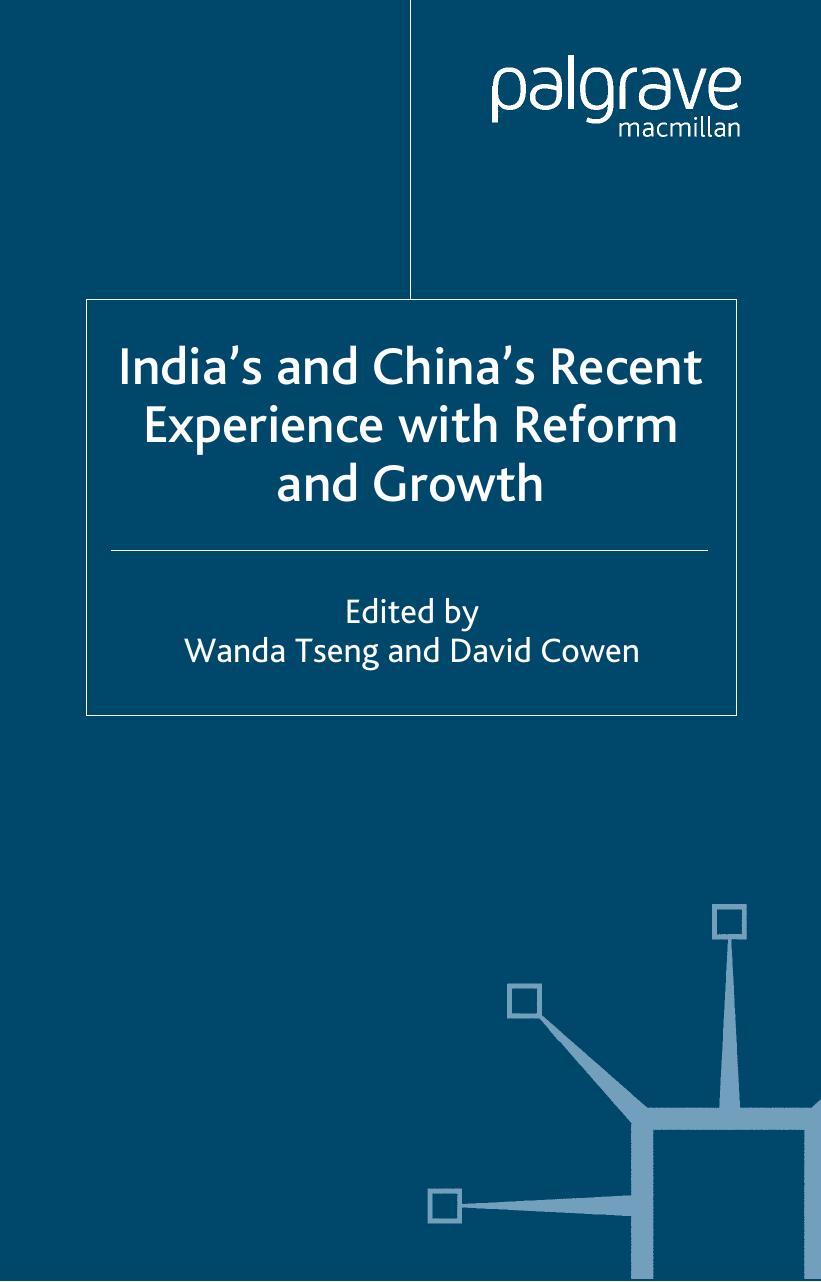 India's and China's Recent Experience with Reform and Growth by Wanda S. Tseng David G. Cowen