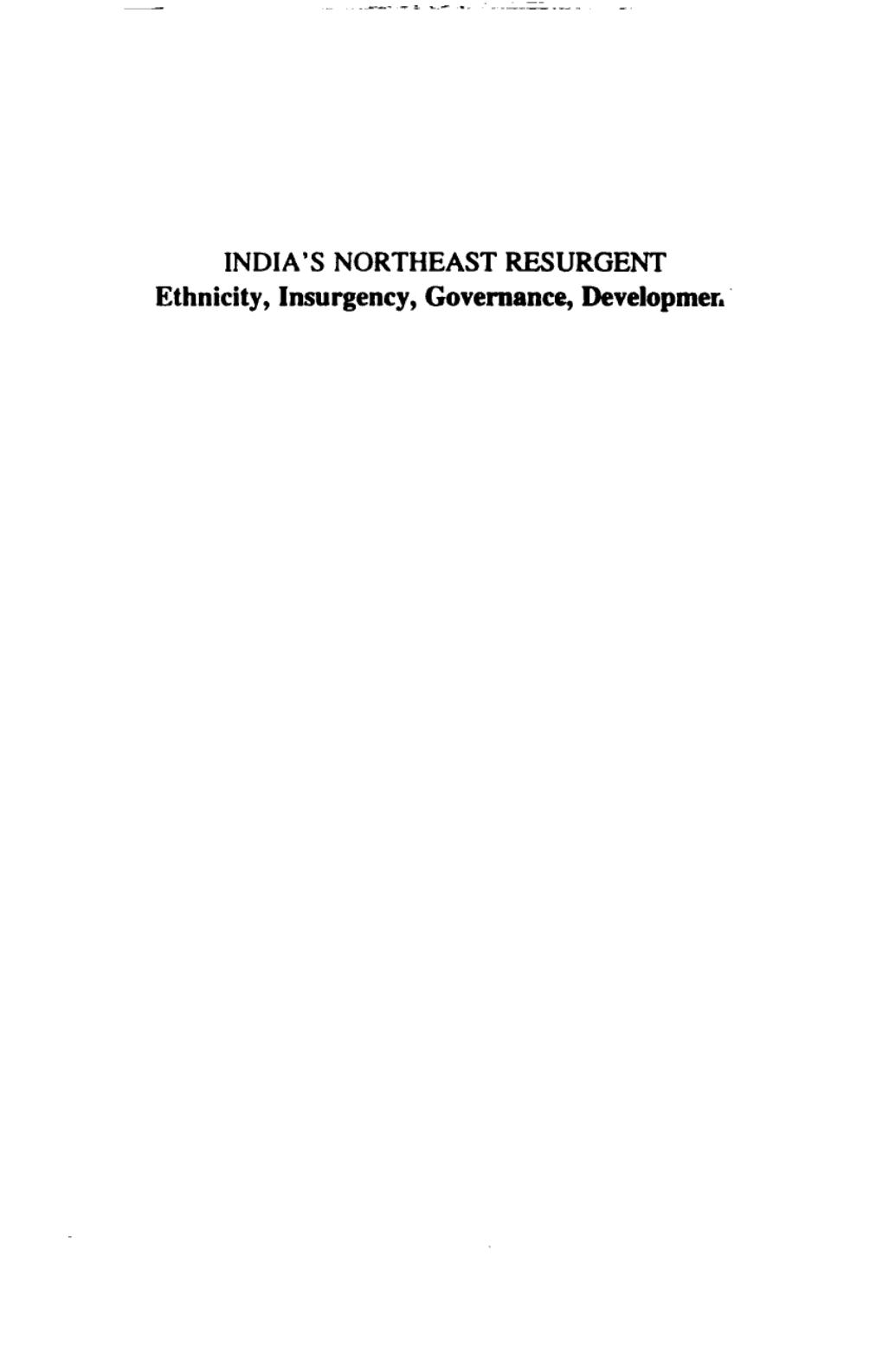 India's northeast resurgent : ethnicity, insurgency, governance, development by B. G. Verghese Boobli George Verghese