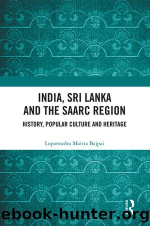 India, Sri Lanka and the SAARC Region by Lopamudra Maitra Bajpai