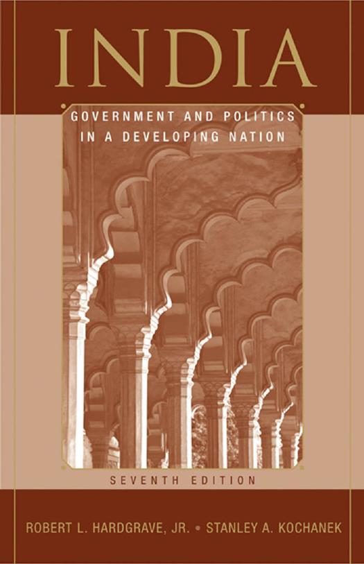 India: Government and Politics in a Developing Nation, 7 edition by Stanley A. Kochanek and Robert L. Hardgrave