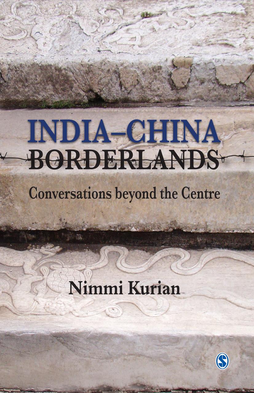 India-China Borderlands : Conversations Beyond the Centre by Nimmi Kurian
