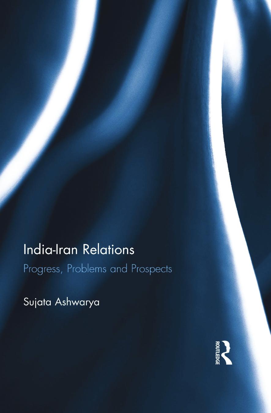 India-Iran relations: progress, problems and prospects by Cheema Sujata Ashwarya