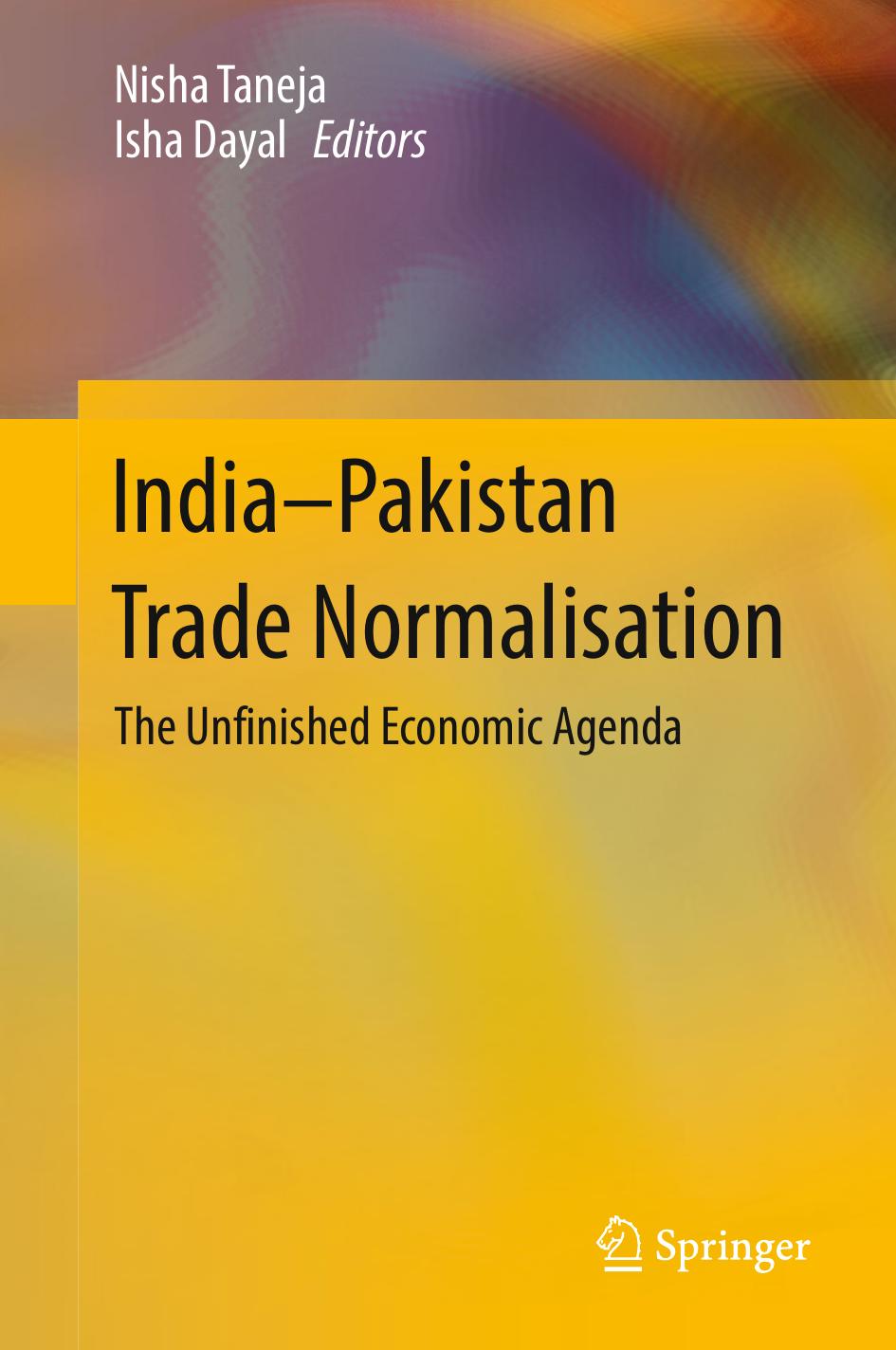 India-Pakistan Trade Normalisation: The Unfinished Economic Agenda by Nisha Taneja