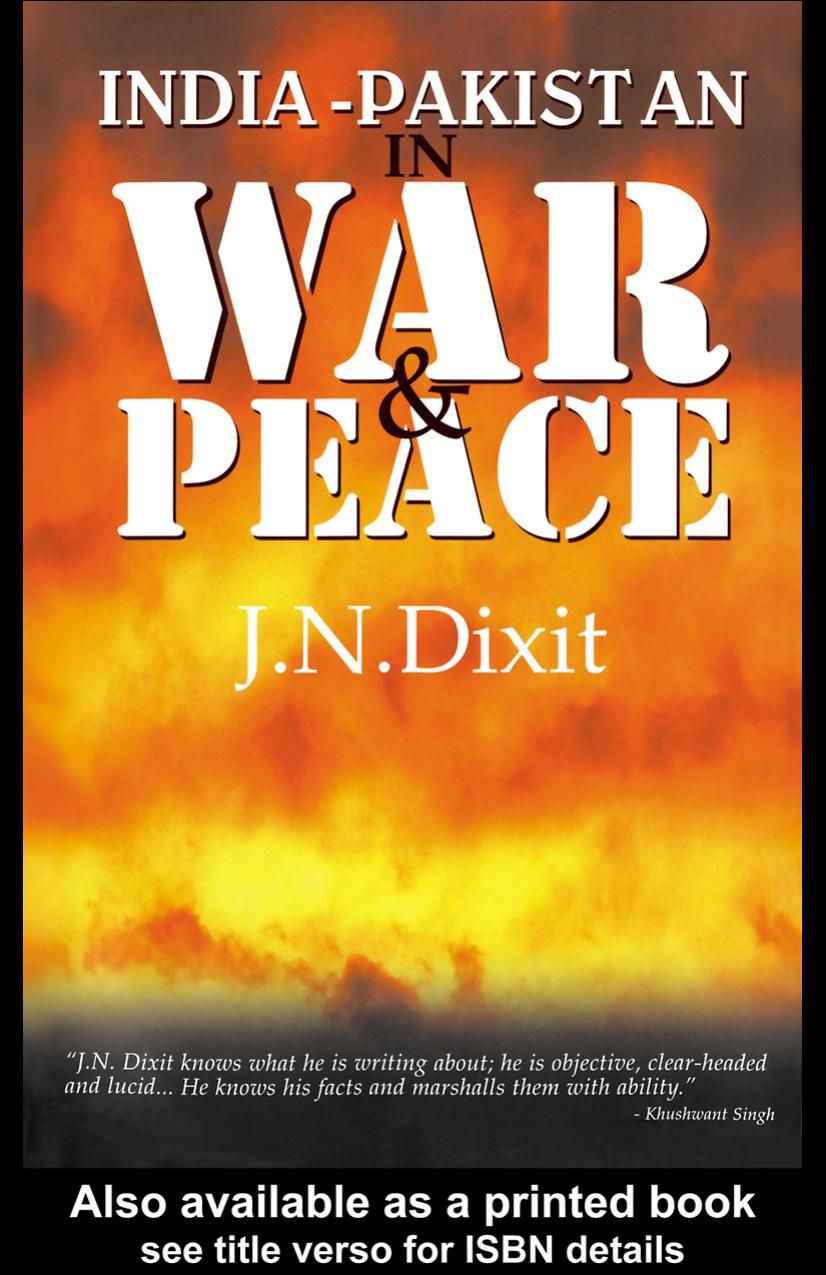 India-Pakistan in War & Peace by J. N. Dixit
