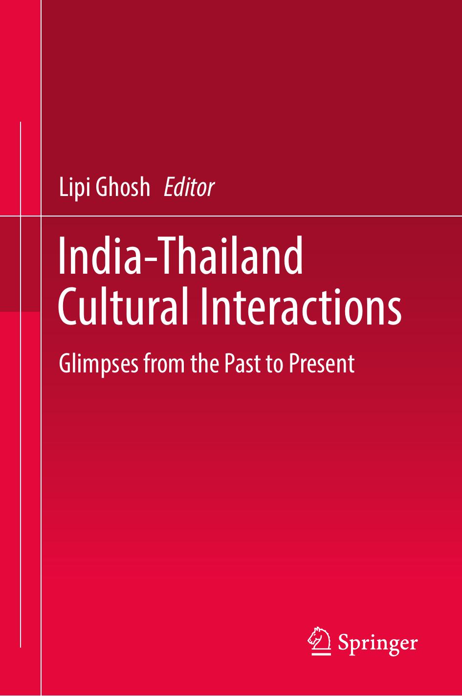 India-Thailand Cultural Interactions: Glimpses from the Past to Present by Unknow