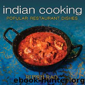 Indian Cooking - Popular Restaurant Dishes by Rupen Rao