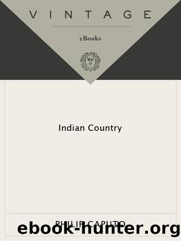 Indian Country by Philip Caputo