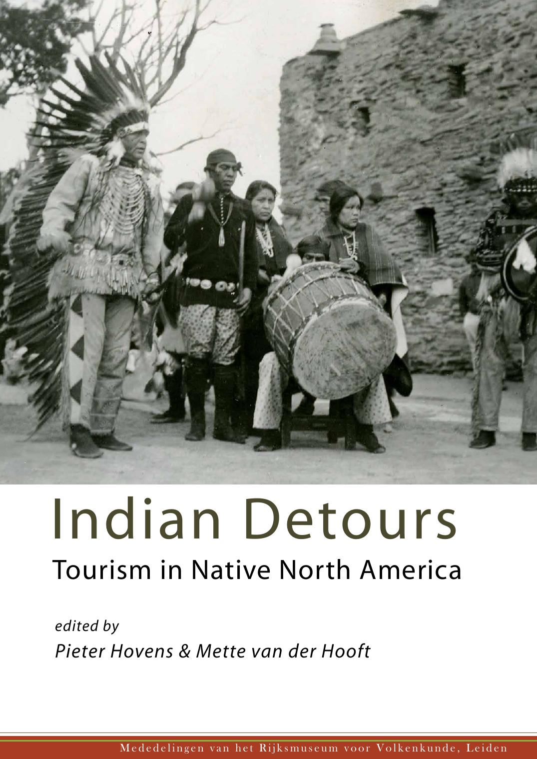 Indian Detours : Tourism in Native North America by Pieter Hovens; Mette Van der Hooft