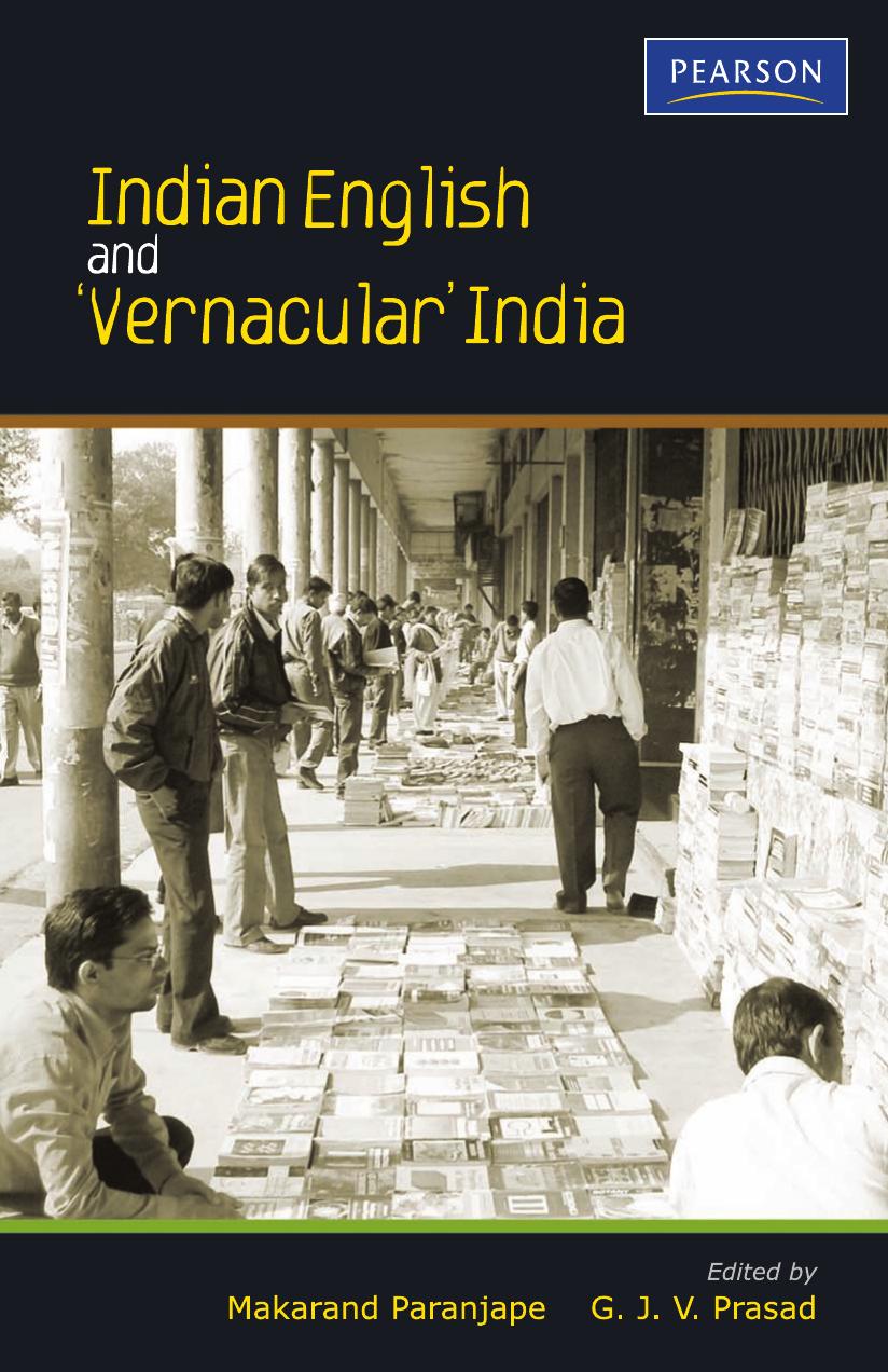 Indian English and 'Vernacular' India by Makarand Paranjape
