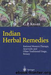 Indian Herbal Remedies: Rational Western Therapy, Ayurvedic and Other Traditional Usage, Botany by Khare C. P