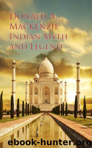 Indian Myth and Legend by Donald A. Mackenzie