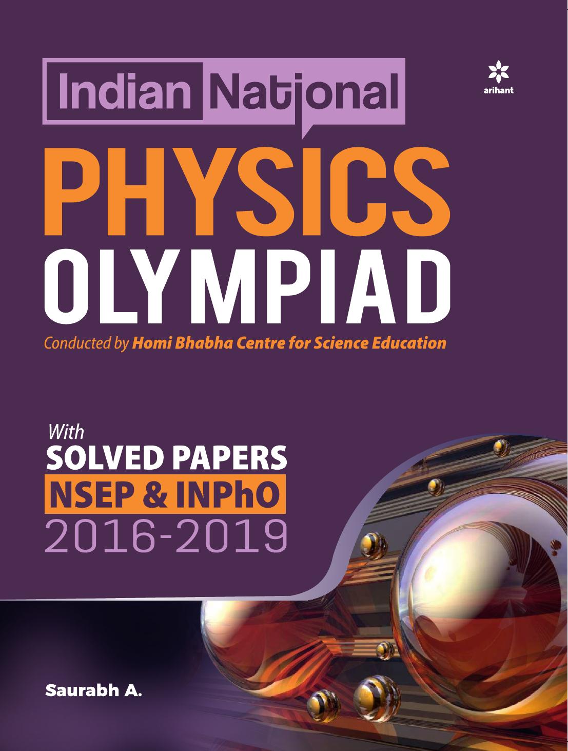Indian National Physics Olympiad 2016-2019 NSEP IOQP INPhO conducted by IAPT HBCSE with Solved papers Questions Answers Objective Solutions for IIT-JEE main advanced BITSAT EAMCET WBJEE by Saurabh