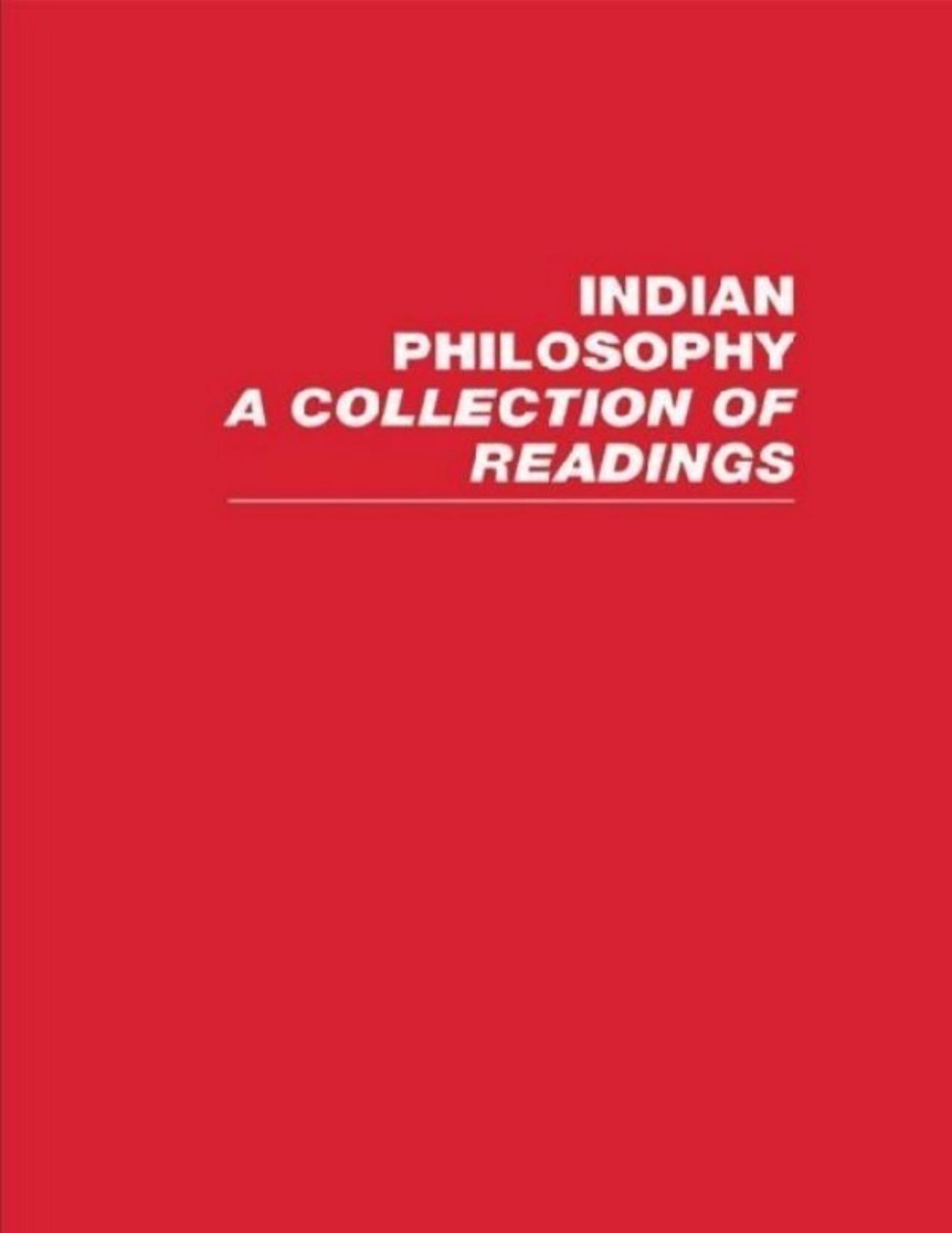 Indian Philosophy: A Collection of Readings (5 Books) by Roy W. Perrett