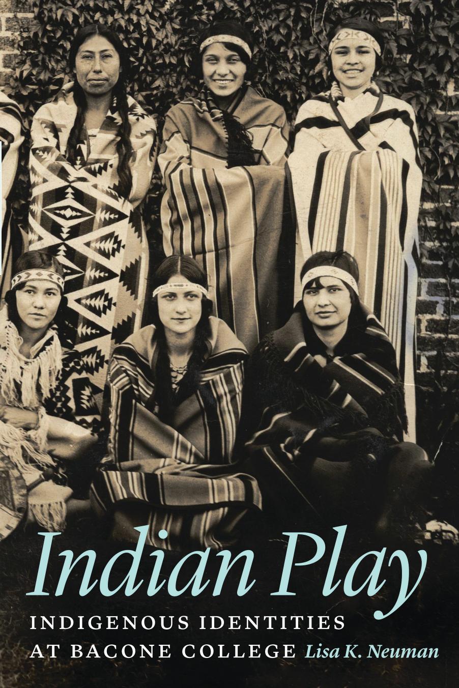 Indian Play by Lisa K. Neuman