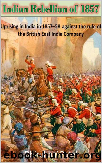 Indian Rebellion of 1857 by Patel Dhirubhai