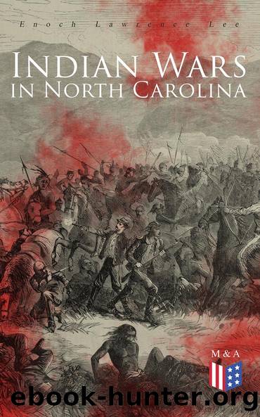 Indian Wars in North Carolina by Enoch Lawrence Lee