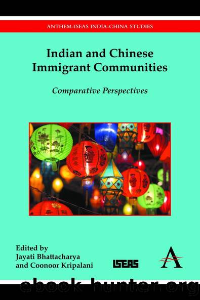 Indian and Chinese Immigrant Communities by Jayati Bhattacharya Coonoor Kripalani
