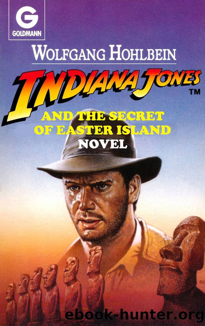 Indiana Jones and the Secret of Easter Island by Wolfgang Hohlbein