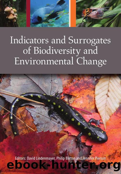 Indicators and Surrogates of Biodiversity and Environmental Change by David Lindenmayer; Philip Barton; Jennifer Pierson