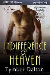 Indifference of Heaven by Tymber Dalton