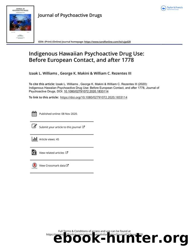 Indigenous Hawaiian Psychoactive Drug Use: Before European Contact, and after 1778 by Izaak L. Williams & George K. Makini & William C. Rezentes