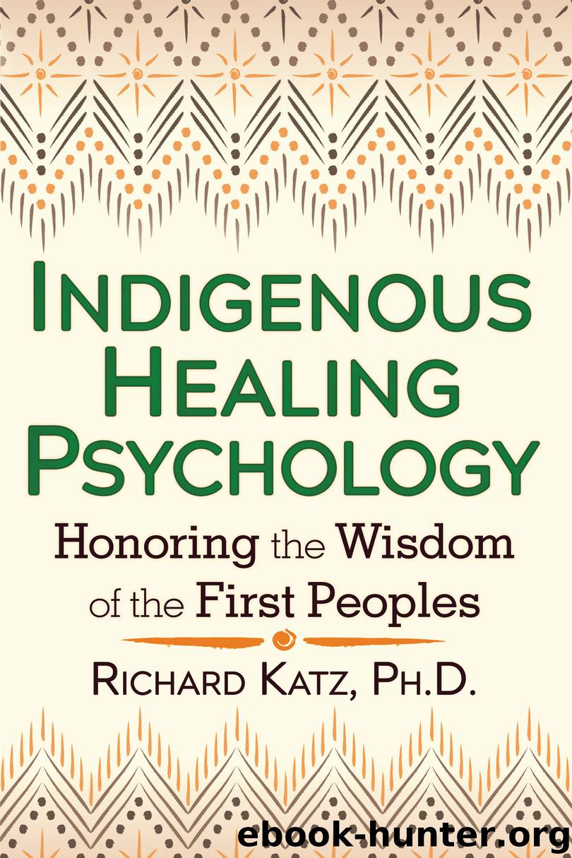 Indigenous Healing Psychology by Richard Katz