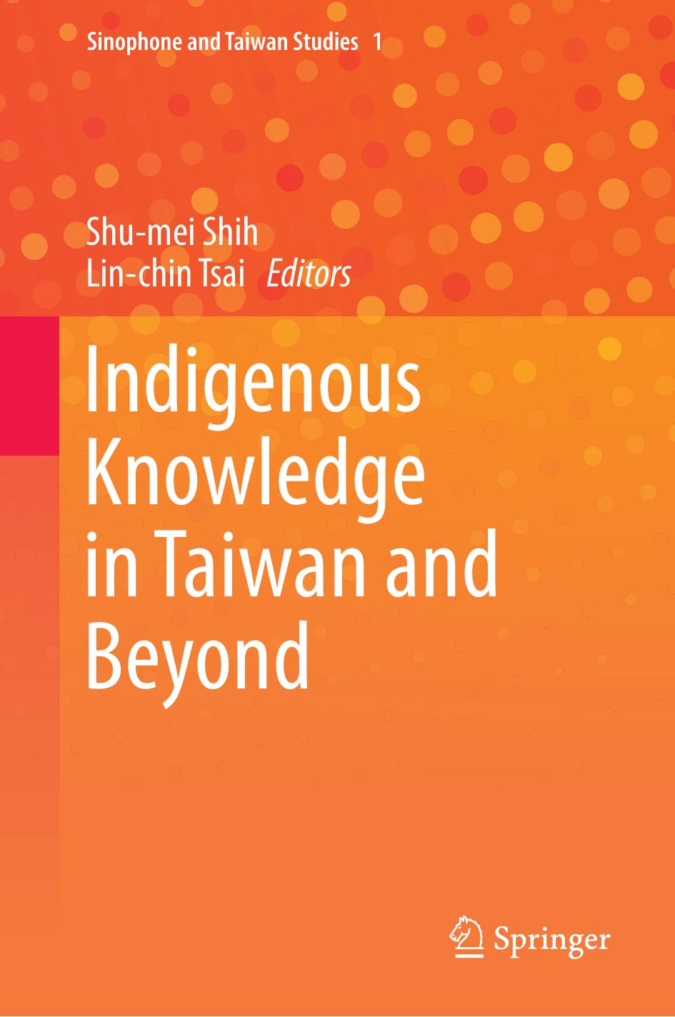 Indigenous Knowledge in Taiwan and Beyond by Unknow