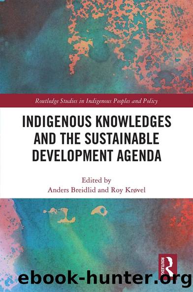 Indigenous Knowledges and the Sustainable Development Agenda by Anders Breidlid Roy Krøvel