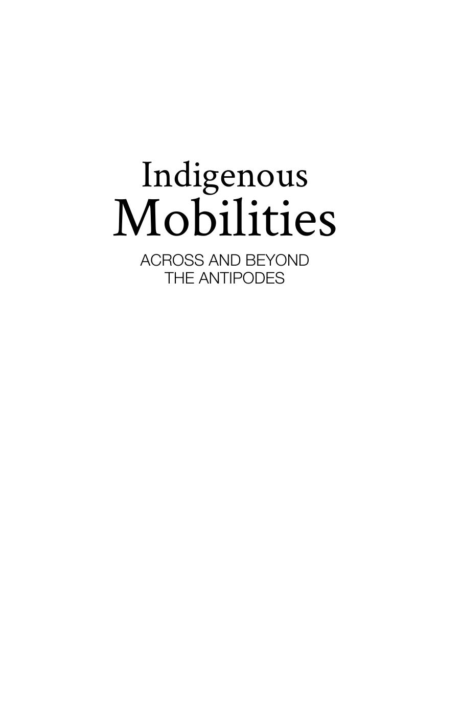 Indigenous Mobilities: Across and Beyond the Antipodes (Aboriginal History Monographs) by Rachel Standfield by Rachel Standfield