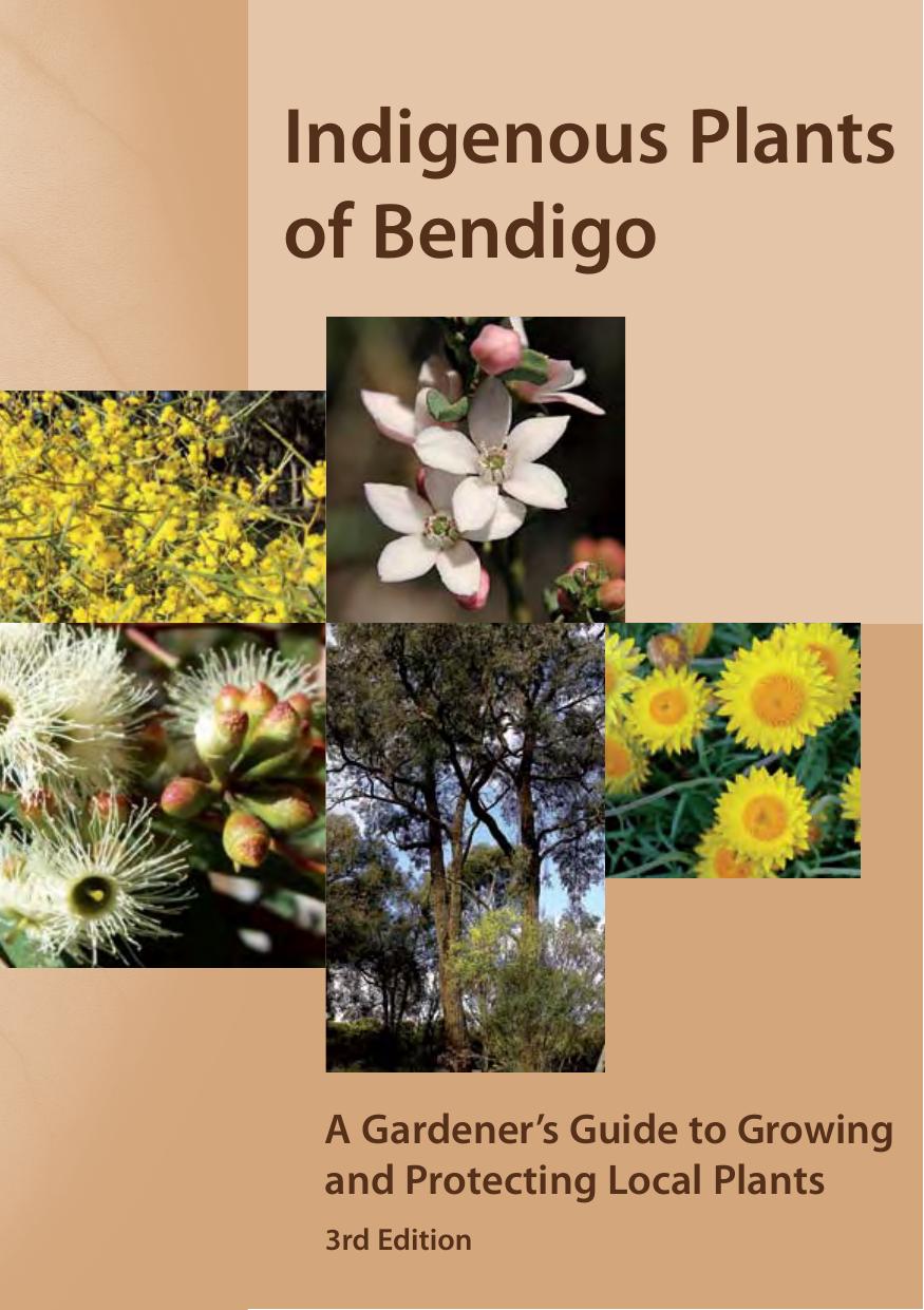 Indigenous Plants of Bendigo by A Gardener’s Guide to Growing & Protecting Local Plants