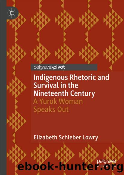 Indigenous Rhetoric and Survival in the Nineteenth Century by Elizabeth Schleber Lowry