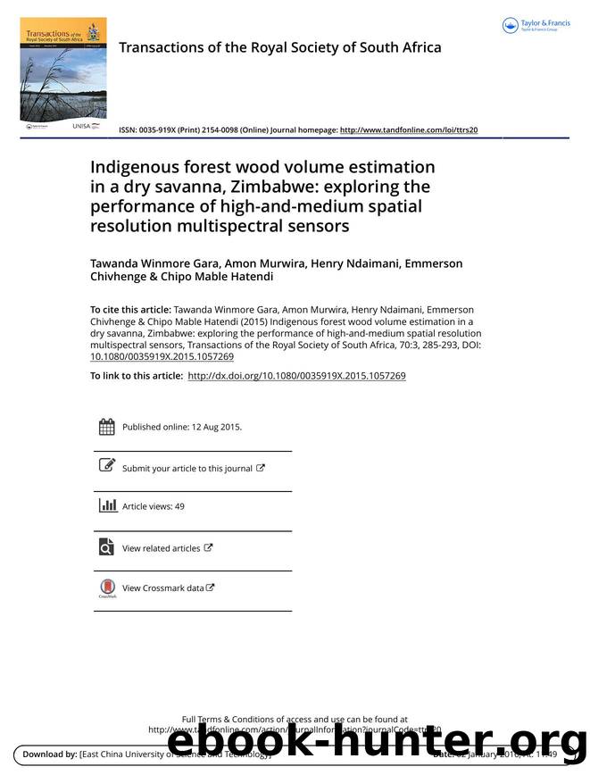 Indigenous forest wood volume estimation in a dry savanna, Zimbabwe: exploring the performance of high-and-medium spatial resolution multispectral sensors by Tawanda Winmore Gara