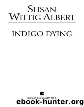 Indigo Dying by Susan Wittig Albert