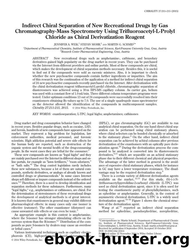 Indirect Chiral Separation of New Recreational Drugs by Gas Chromatography-Mass Spectrometry Using Trifluoroacetyl-L-Prolyl Chloride as Chiral Derivatization Reagent by Jennifer A. Weiß & Stefan Mohr & Martin G. Schmid